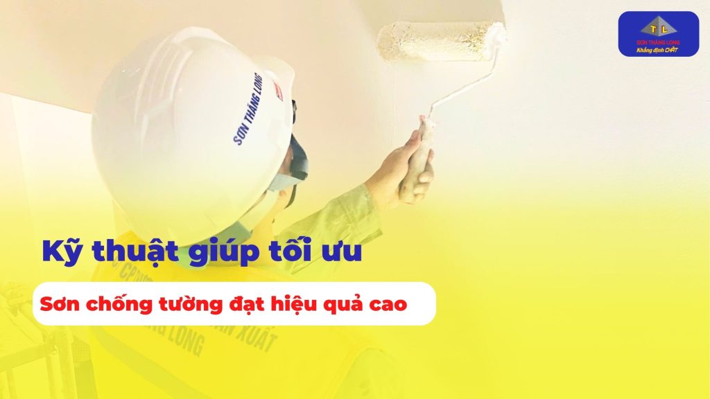 Kỹ thuật tối ưu giúp sơn chống nóng tường đạt hiệu quả cao
